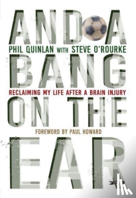 Quinlan, Phil - And a Bang on the Ear