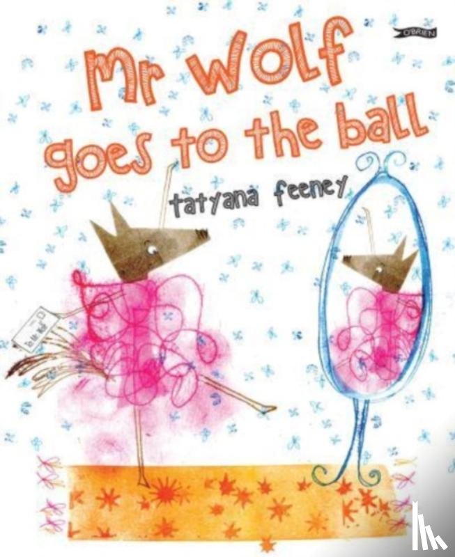 Feeney, Tatyana - Mr Wolf Goes to the Ball