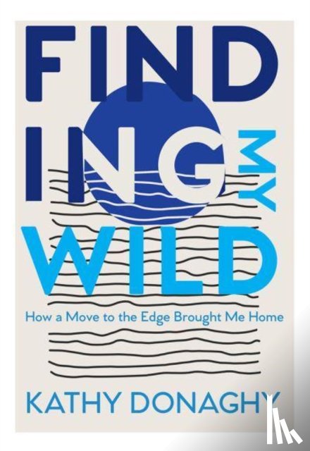 Donaghy, Kathy - Finding My Wild