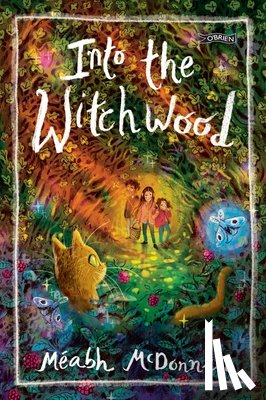 McDonnell, Meabh - Into the Witchwood