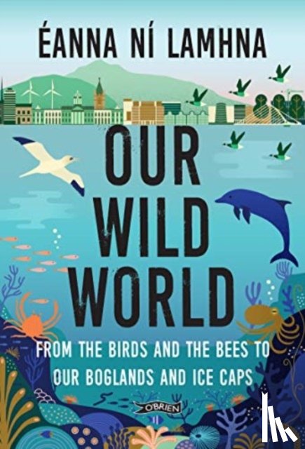 Ni Lamhna, Eanna - Our Wild World