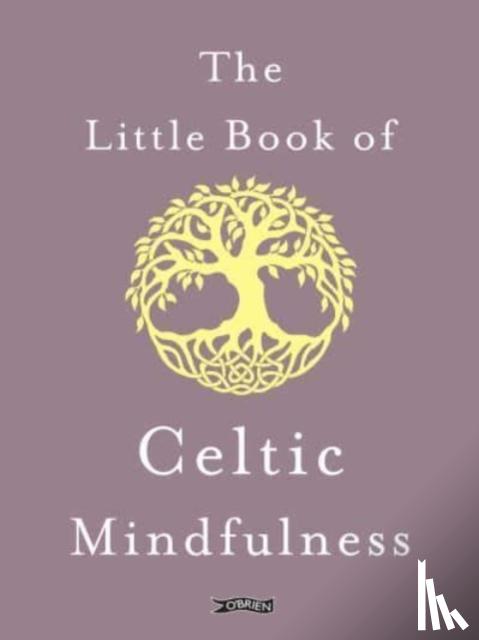 Byrne, Sarah - The Little Book of Celtic Mindfulness