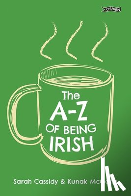 Cassidy, Sarah, McGann, Kunak - The A-Z of Being Irish