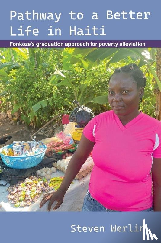 Werlin, Steven - Pathway to a Better Life in Haiti