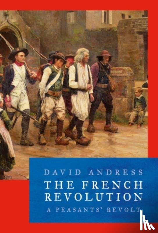 Andress, Dr David - The French Revolution