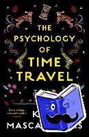 Mascarenhas, Kate - The Psychology of Time Travel