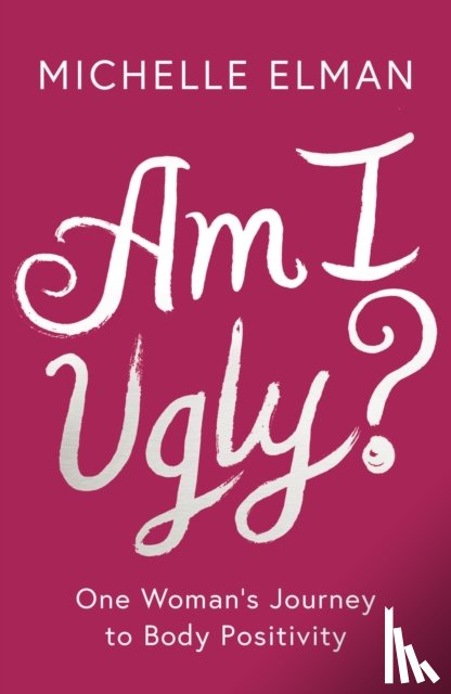 Elman, Michelle - Am I Ugly?