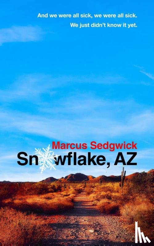 Sedgwick, Marcus - Snowflake, Az