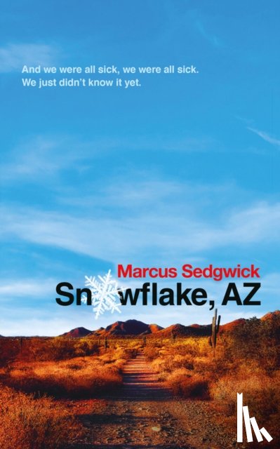 Sedgwick, Marcus - Snowflake, Az