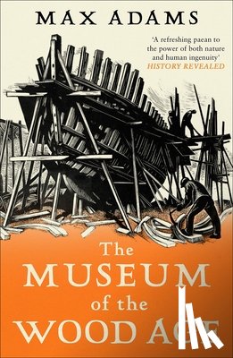 Adams, Max - The Museum of the Wood Age