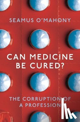 O'Mahony, Seamus - Can Medicine Be Cured?