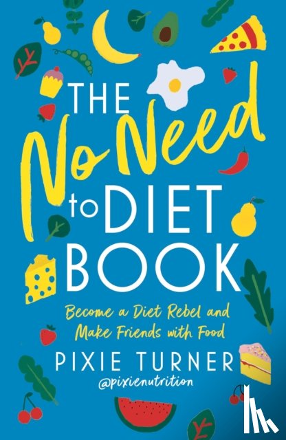 Turner, Pixie - The No Need To Diet Book