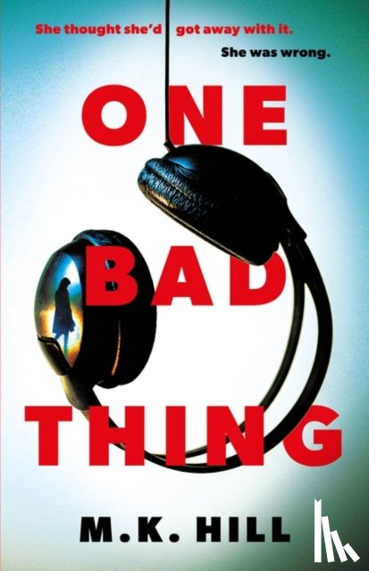 Hill, M.K. - One Bad Thing