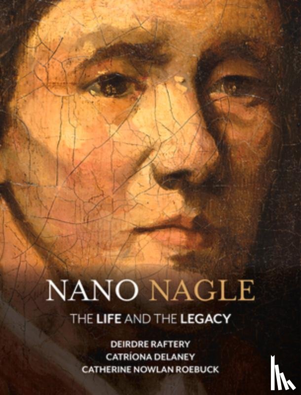 Deirdre Raftery, Catriona Delaney, Catherine Nowlan-Roebuck - Nano Nagle