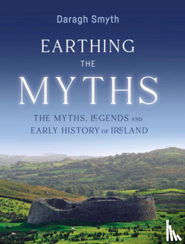 Smyth, Daragh - Earthing the Myths