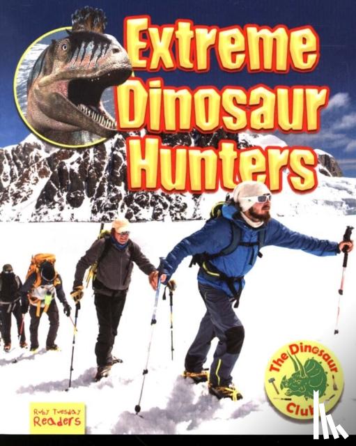 Owen, Ruth - Extreme Dinosaur Hunters