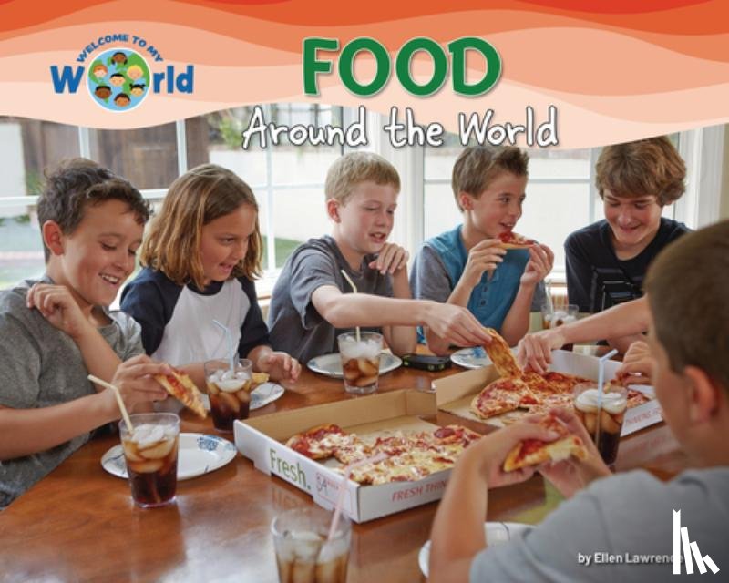 Lawrence, Ellen - Food Around the World