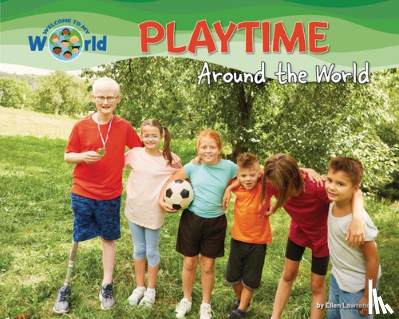 Lawrence, Ellen - Playtime Around the World