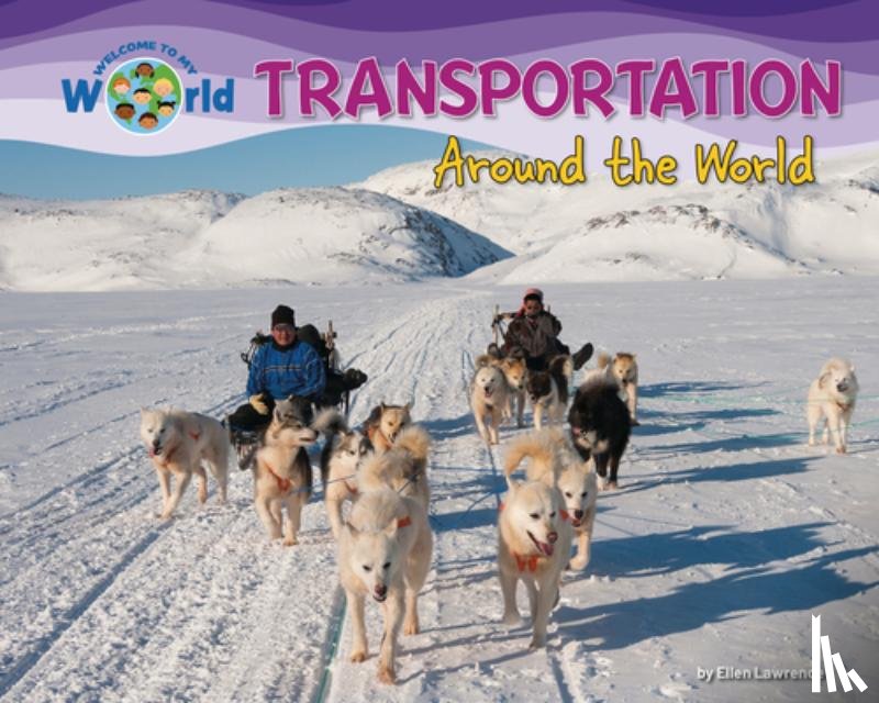 Lawrence, Ellen - Transportation Around the World