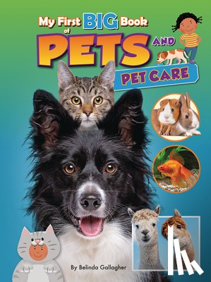 Gallagher, Belinda - My First Big Book of Pets and Pet Care