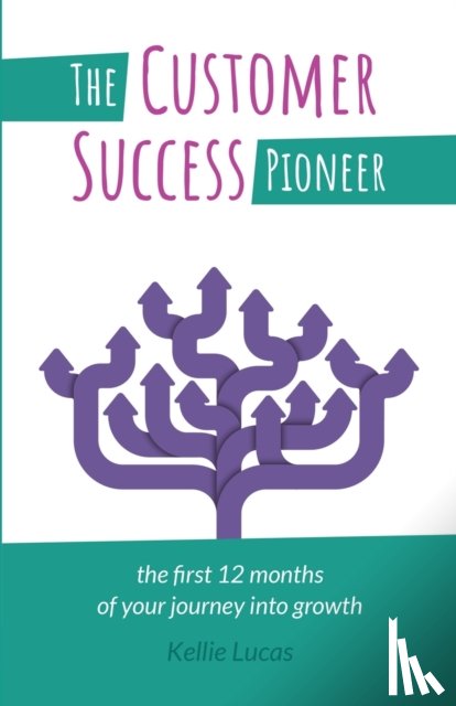 Lucas, Kellie - The Customer Success Pioneer
