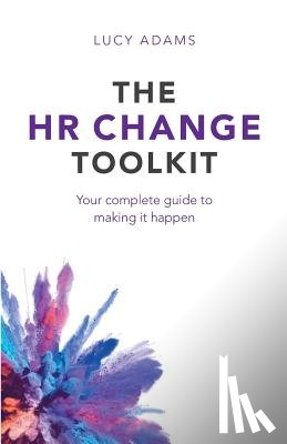 Adams, Lucy - The HR Change Toolkit