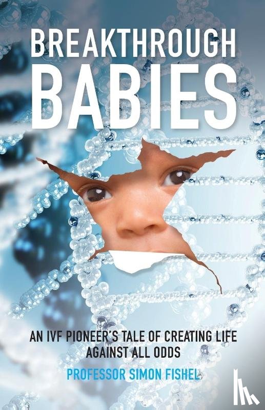 Fishel, Simon (Founder and President of the CARE Fertility Group) - Breakthrough Babies