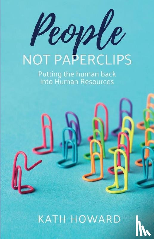 Howard, Kath - People Not Paperclips
