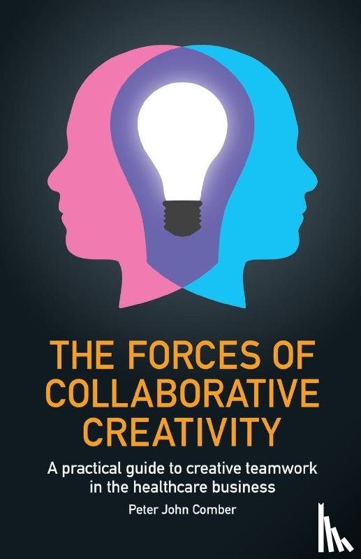 Comber, Peter John - The Forces of Collaborative Creativity