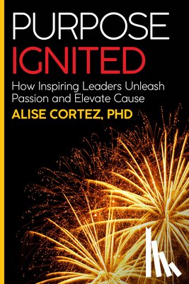 Cortez, Alise - Purpose Ignited