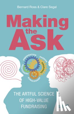 Ross, Bernard, Segal, Clare - Making the Ask