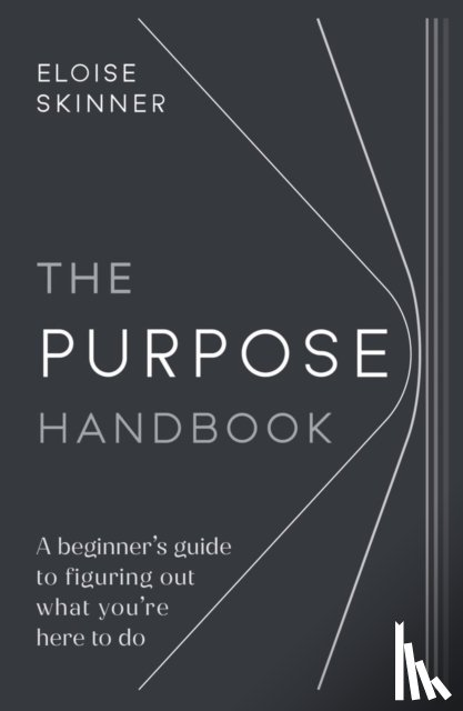Skinner, Eloise - The Purpose Handbook