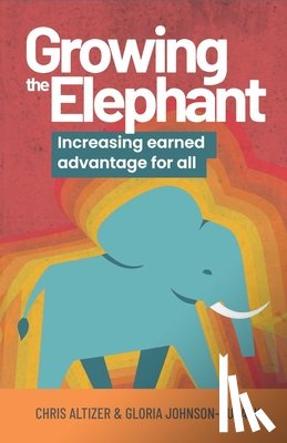 Altizer, Chris, Johnson-Cusack, Gloria - Growing the Elephant