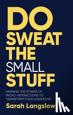 Langslow, Sarah - Do Sweat the Small Stuff