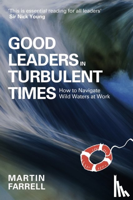 Farrell, Martin - Good Leaders in Turbulent Times