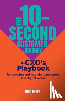 Unger, Todd - The 10-Second Customer Journey