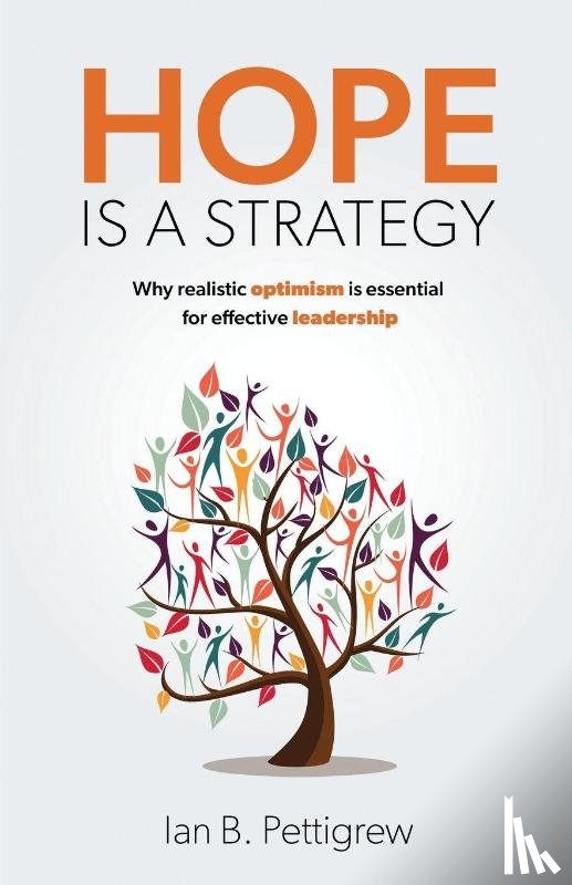 Pettigrew, Ian B. - Hope is a Strategy