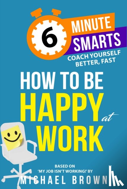 Brown, Michael - How to be Happy at Work