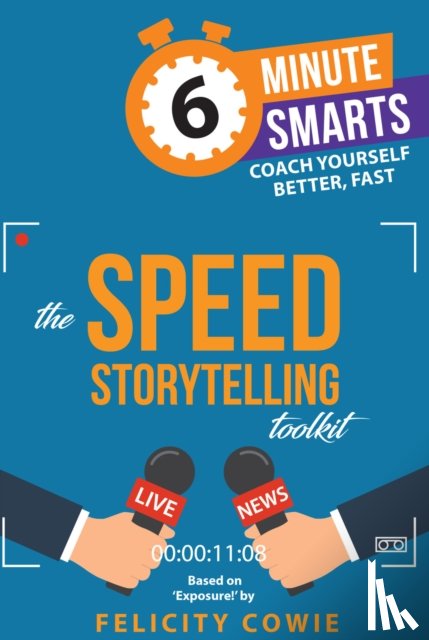 Cowie, Felicity - The Speed Storytelling Toolkit