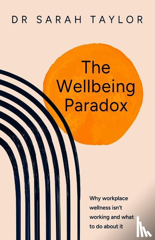 Taylor, Dr. Sarah - The Wellbeing Paradox