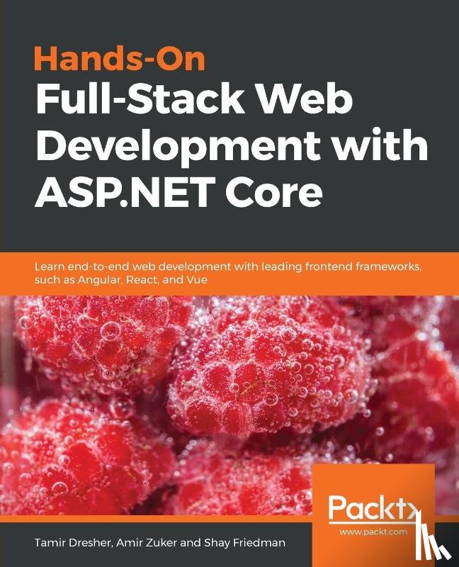Dresher, Tamir, Zuker, Amir, Friedman, Shay - Hands-On Full-Stack Web Development with ASP.NET Core