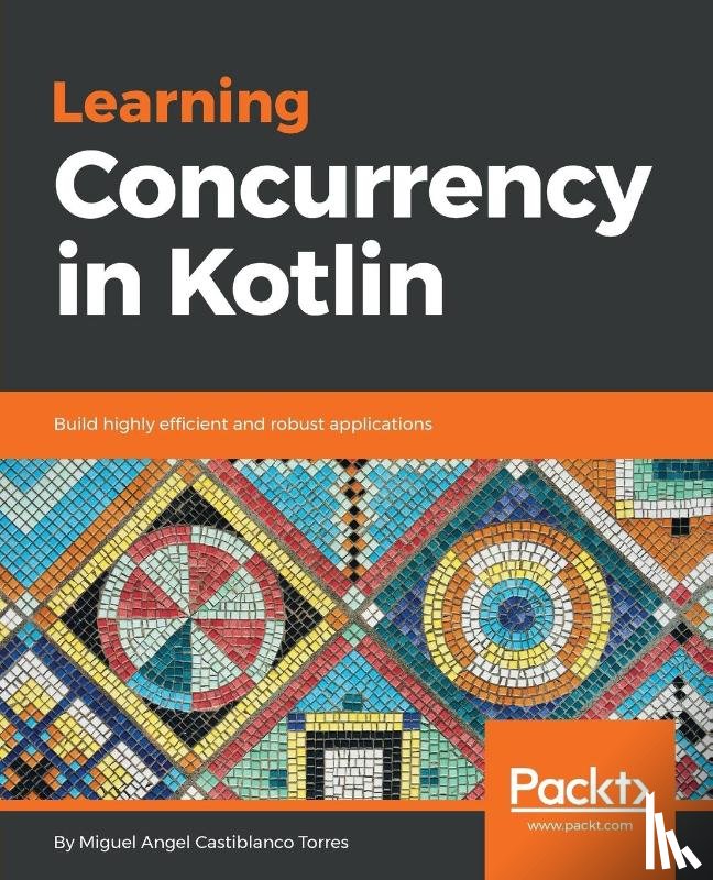 Castiblanco Torres, Miguel Angel - Learning Concurrency in Kotlin