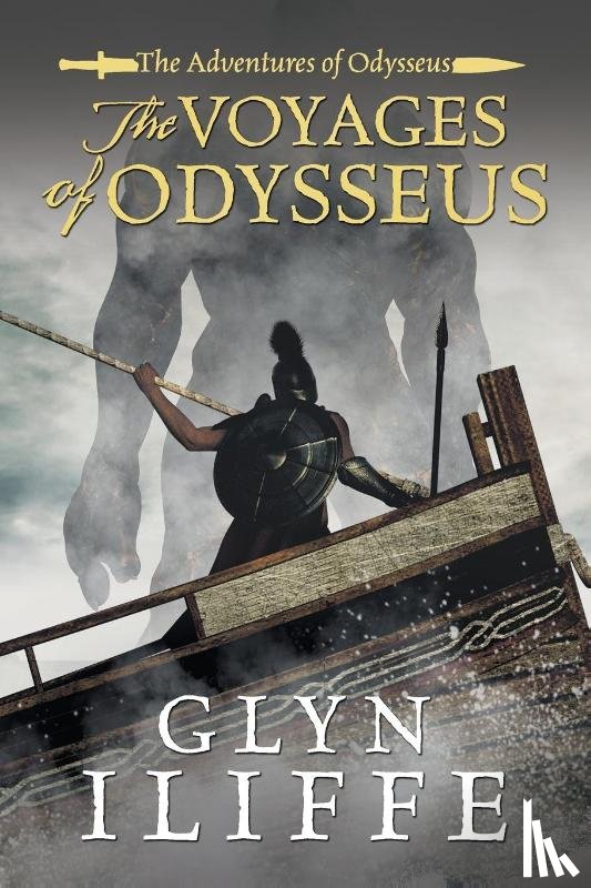 Iliffe, Glyn - The Voyage of Odysseus