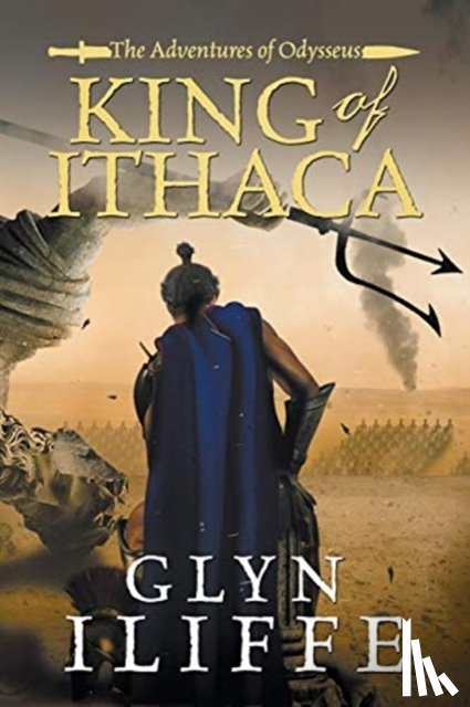 Iliffe, Glyn - King of Ithaca