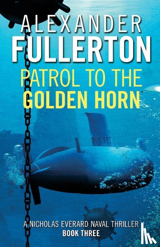 Fullerton, Alexander - Patrol to the Golden Horn