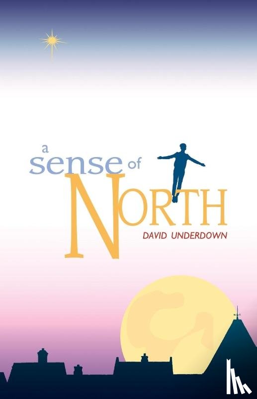 Underdown, David - Sense of North, A