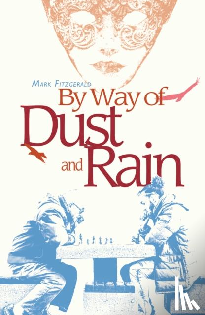 Fitzgerald, Mark - By Way of Dust and Rain