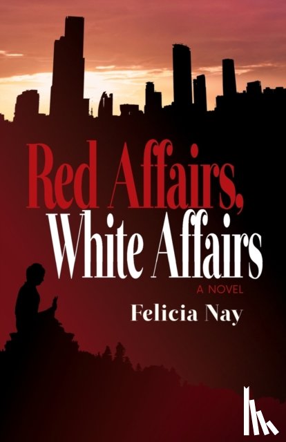Nay, Felicia - Red Affairs, White Affairs