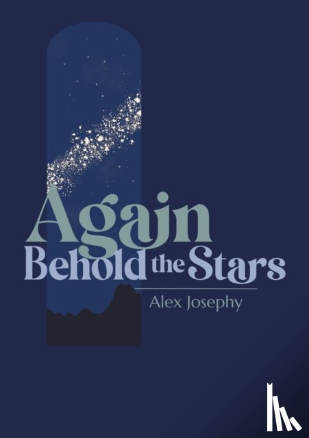 Josephy, Alex - Again Behold the Stars