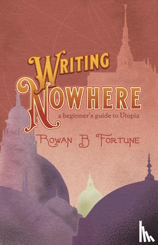Fortune, Rowan B. - Writing Nowhere
